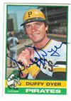 Duffy Dyer Autographed Baseball Card Pittsburgh Pirates 1976 Topps 88